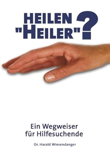 Imagen de archivo de Heilen "Heiler"?: Ein Wegweiser fr Hilfesuchende a la venta por medimops
