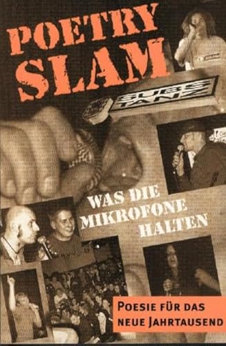 9783930148196: Poetry Slam: Was die Mikrofone halten. Poesie fr das neue Jahrtausend