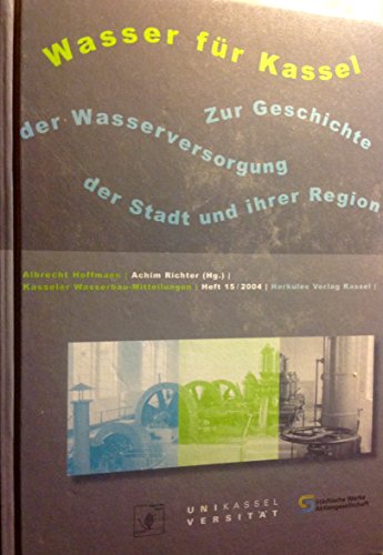 Stock image for Wasser fr Kassel. Zur Geschichte der Wasserversorgung der Stadt und ihrer Region for sale by Versandantiquariat Christoph Gro