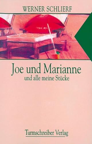 Joe und Marianne und alle meine Stücke. Mit einem Vorwort des Verfassers.