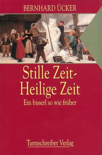 Beispielbild fr Stille Zeit - Heilige Zeit: Ein bisserl so wie frher zum Verkauf von medimops