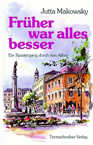 Stock image for Frher war alles besser for sale by medimops