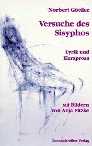 Versuche des Sisyphos - Norbert Göttler