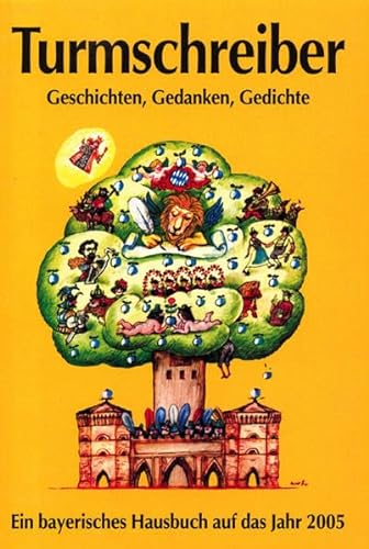Imagen de archivo de Turmschreiber 2005 - Geschichten, Gedanken, Gedichte : Ein bayerisches Hausbuch auf das Jahr 2005 a la venta por Eulennest Verlag e.K.