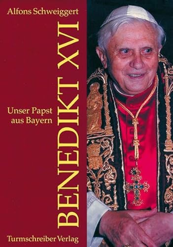 Stock image for Unser Papst aus Bayern Benedikt XVI for sale by medimops