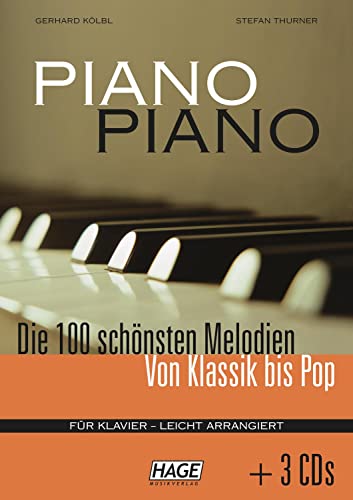 Beispielbild fr Piano Piano. Notenbuch Fr Klavier - Leicht Arrangiert: Die 100 schnsten Melodien von Klassik bis Pop zum Verkauf von medimops