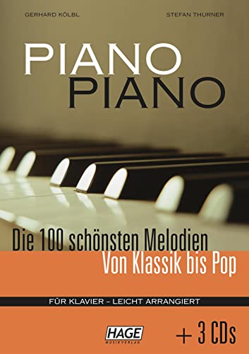 9783930159383: Piano Piano. Notenbuch: Die 100 schnsten Melodien von Klassik bis Pop mit 3 CDs