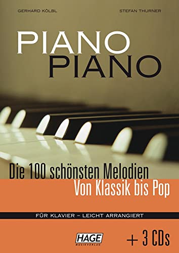 Stock image for Piano Piano / inkl. 3 CDs: Die 100 schnsten Melodien von Klassik bis Pop. Fr Klavier - leicht arrangiert for sale by medimops