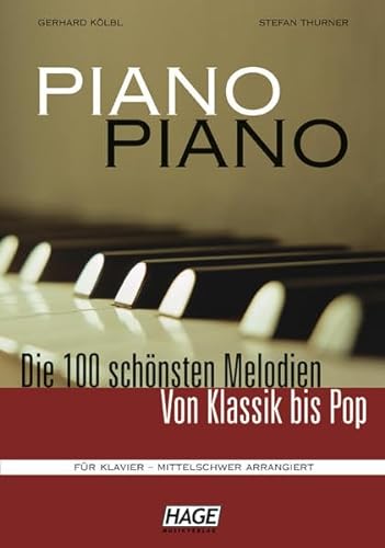 9783930159895: Piano Piano mittelschwer: Die 100 schnsten Melodien von Klassik bis Pop