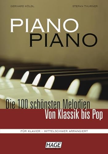 Stock image for Piano Piano mittelschwer: Die 100 schnsten Melodien von Klassik bis Pop for sale by medimops