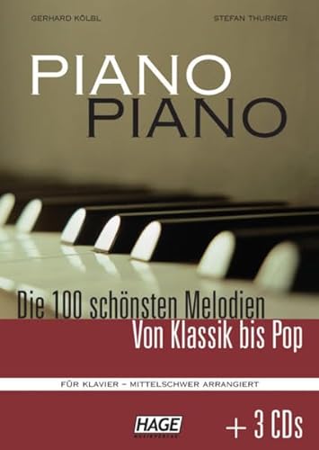 Stock image for Piano Piano. Notenbuch mit 3 CDs: Die 100 schnsten Melodien von Klassik bis Pop. Fr Klavier - mittelschwer arrangiert for sale by GF Books, Inc.