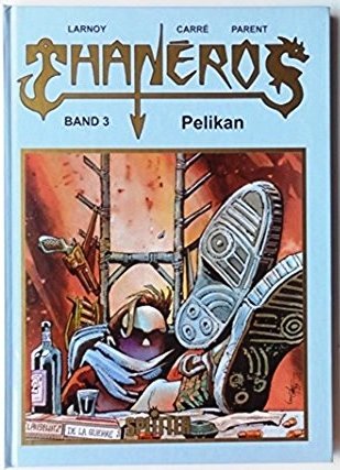 Thaneros, Bd. 3: Pelikan