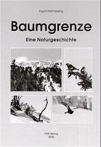 Beispielbild fr Baumgrenze. Eine Naturgeschichte. zum Verkauf von Antiquariat Christoph Wilde