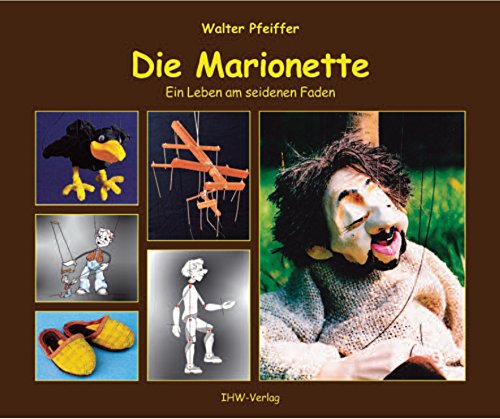 Beispielbild fr Die Marionette: Ein Leben am seidenen Faden ein Leben am seidenen Faden zum Verkauf von Antiquariat Mander Quell