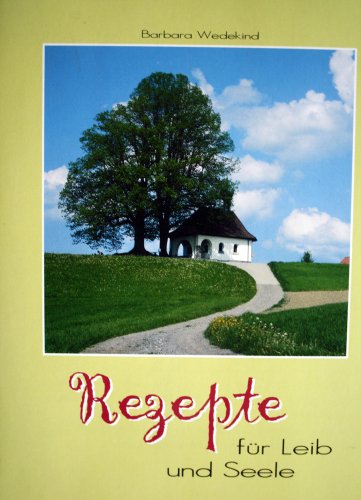 Stock image for Rezepte fr Leib und Seele - guter Erhaltungszustand -1- for sale by Weisel