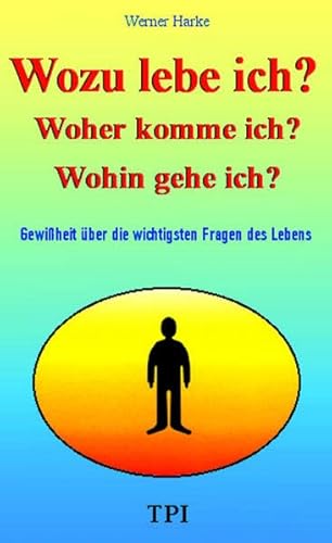 Beispielbild fr Wozu lebe ich?: Antworten auf die wichtigsten Fragen des Lebens zum Verkauf von medimops