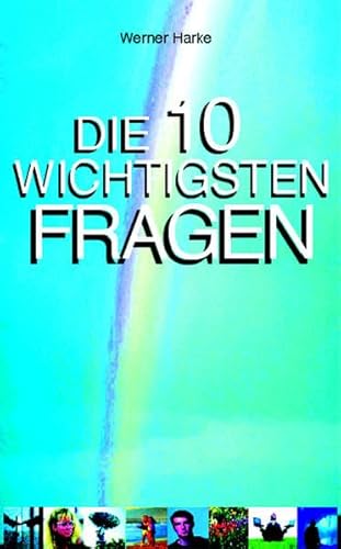 9783930183203: Die 10 wichtigsten Fragen - Harke, Werner