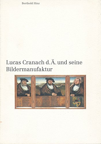 Stock image for Lucas Cranach d.. und seine Bildermanufaktur for sale by Versandantiquariat Felix Mcke