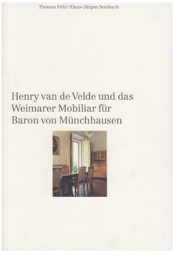 Imagen de archivo de Henry Van de Velde und das Weimarer Mobiliar fr Baron von Mnchhausen. a la venta por ACADEMIA Antiquariat an der Universitt