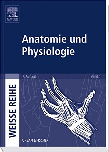 Stock image for Anatomie und Physiologie: WEISSE REIHE Band 1 for sale by medimops