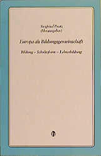 9783930215522: Europa als Bildungsgemeinschaft. Bildung, Schulreform, Lehrerbildung. Die Beitrge zur internationalen Konferenz vom 3. bis 5. Okt. 1996 an der Pdagogischen Hochschule Erfurt.