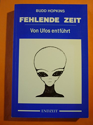 Stock image for Fehlende Zeit: Von Ufos entfhrt for sale by medimops