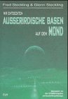 Stock image for Wir entdeckten auerirdische Basen auf dem Mond for sale by medimops