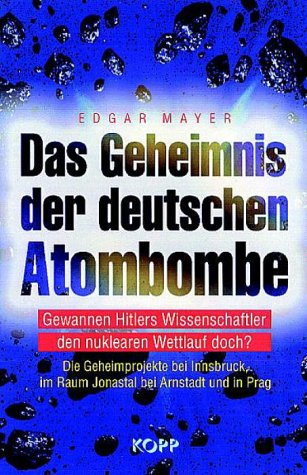 9783930219360: Das Geheimnis der deutschen Atombombe