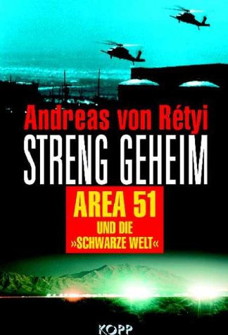 Beispielbild fr Streng geheim: Area 51 und die Schwarze Welt zum Verkauf von medimops