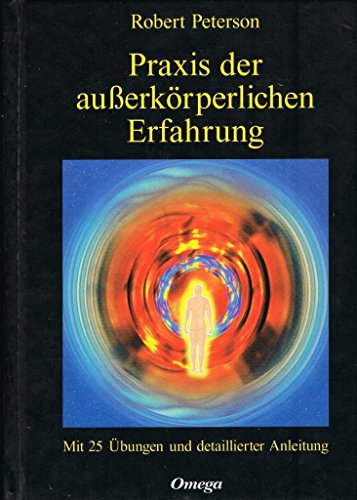 Beispielbild fr Praxis der au erk rperlichen Erfahrung: Mit 25  bungen und detaillierter Anleitung zum Verkauf von AwesomeBooks