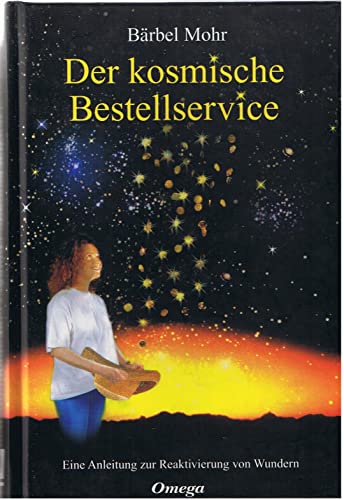 Beispielbild fr Der kosmische Bestellservice. Eine Anleitung zur Reaktivierung von Wundern. zum Verkauf von Steamhead Records & Books