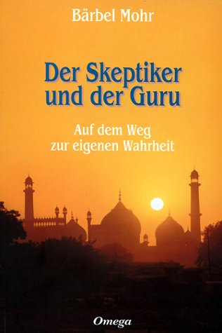 Beispielbild fr Der Skeptiker und der Guru: Auf dem Weg zur eigenen Wahrheit zum Verkauf von medimops