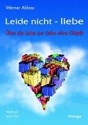 Beispielbild fr Leide nicht - liebe. 2 CD's: ber die Liebe zur Liebe ohne Objekt zum Verkauf von medimops