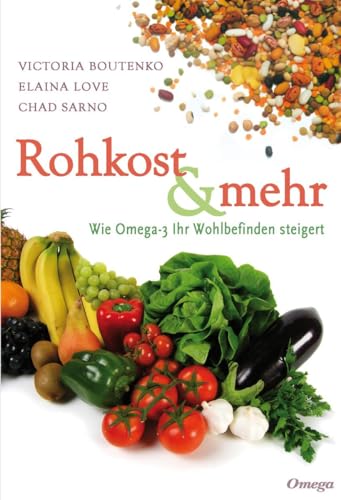 Beispielbild fr Rohkost und mehr: Wie Omega-3 Ihr Wohlbefinden steigert zum Verkauf von medimops