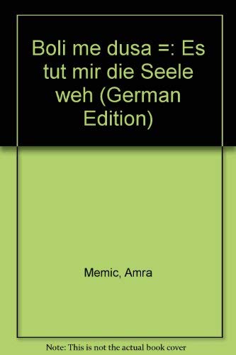 Bolime Dusa /Es tut mir die Seele weh