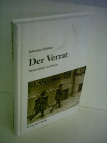 9783930278008: Der Verrat: Deutschland 1918/1919