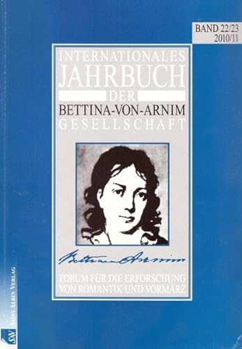 9783930293155: Internationales Jahrbuch der Bettina-von-Arnim-Gesellschaft: Forum fr die Erforschung von Romantik und Vormrz. Die Bettina-von-Arnim-Oberschule
