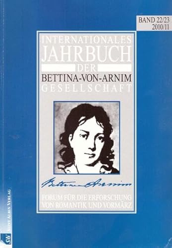 9783930293155: Internationales Jahrbuch der Bettina-von-Arnim-Gesellschaft: Forum fr die Erforschung von Romantik und Vormrz. Die Bettina-von-Arnim-Oberschule