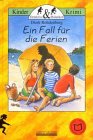 Beispielbild fr Ein Fall fr die Ferien (Detektive und Halunken) zum Verkauf von Versandantiquariat Felix Mcke