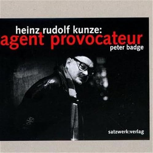 9783930333295: Heinz Rudolf Kunze: Agent provocateur