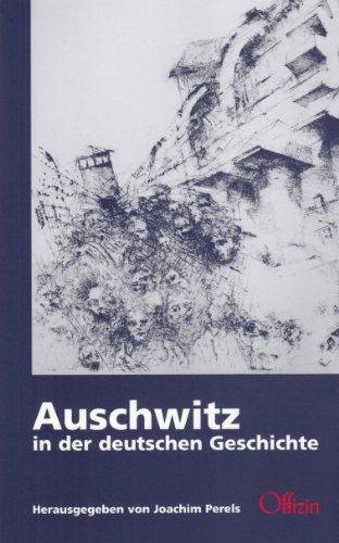9783930345724: Auschwitz in der deutschen Geschichte