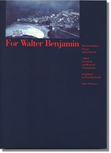 Stock image for For Walter Benjamin: Documentation, Essays and a Sketch for sale by SecondSale