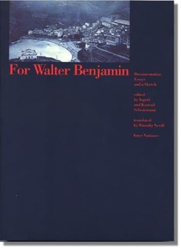 9783930370009: For Walter Benjamin: Documentation, Essays and a Sketch