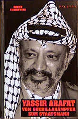 9783930378098: Yassir Arafat: Vom Guerillakmpfer zum Staatsmann