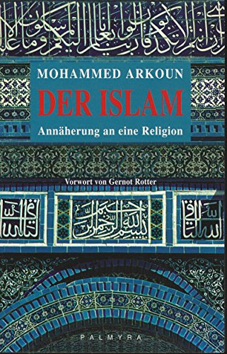 9783930378227: Der Islam: Annherung an eine Religion