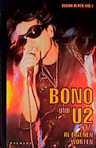 Imagen de archivo de Bono und U 2. In eigenen Worten a la venta por WorldofBooks