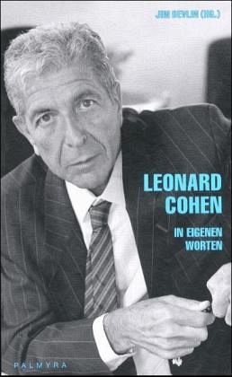 Leonard Cohen in eigenen Worten. Aus dem Amerikan. von Clemens Brunn. - Cohen, Leonard und Jim Devlin (Hrsg.)
