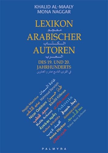 9783930378555: Lexikon arabischer Autoren des 19. und 20. Jahrhunderts
