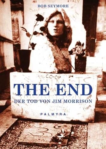 Beispielbild fr THE END: Der Tod von Jim Morrison zum Verkauf von medimops