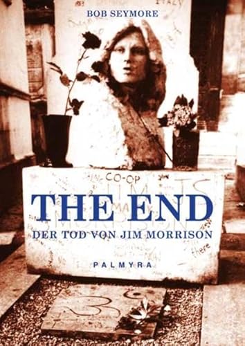 Stock image for THE END: Der Tod von Jim Morrison for sale by medimops
